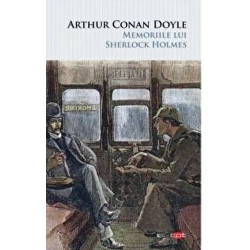 Memoriile lui Sherlock Holmes. Carte pentru toti. Vol 340 - Arthur Conan Doyle