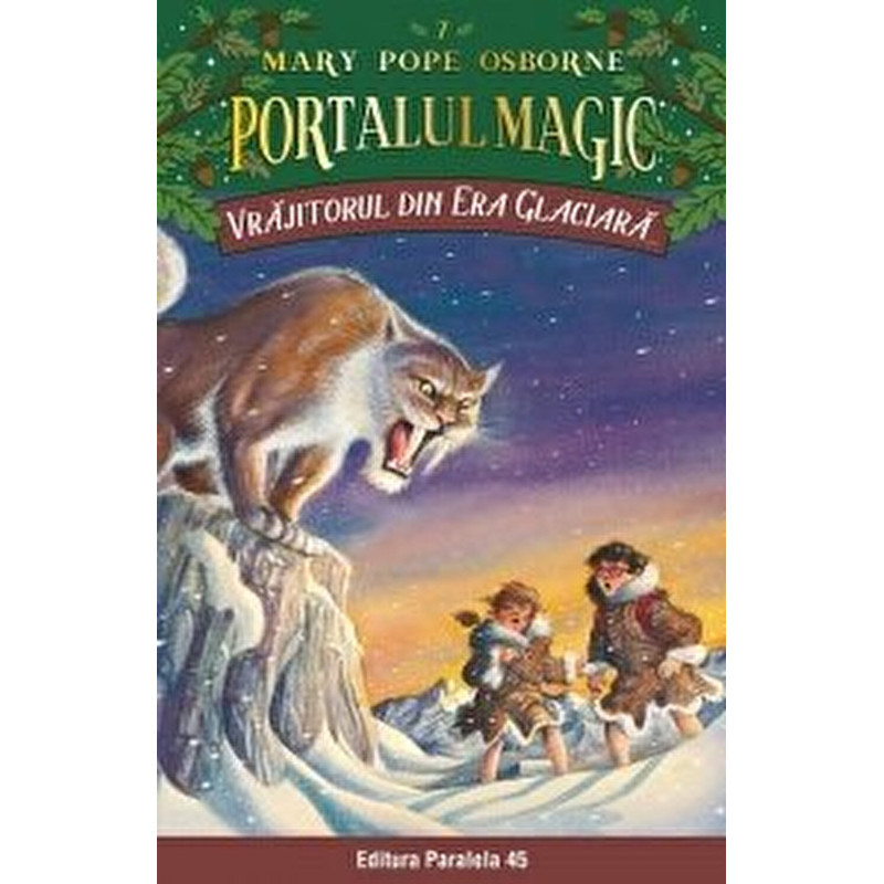 Vrajitorul din era glaciara. Portalul magic nr. 7 - Mary Pope Osborne